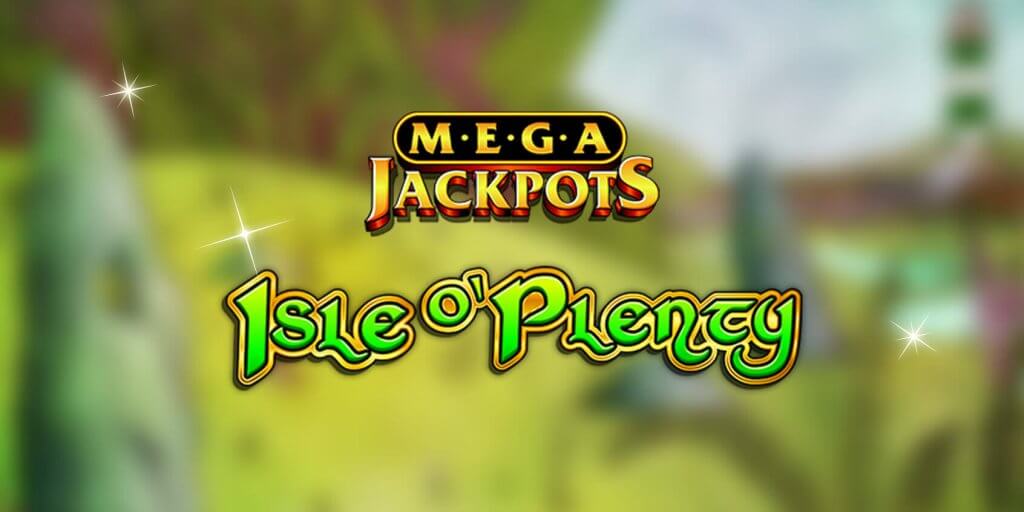 Mega Jackpots Isle O'Plenty 1