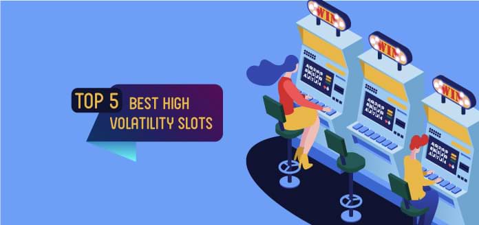 Best high volatility slots