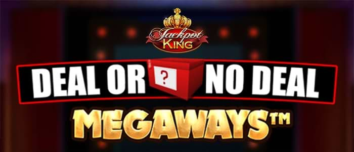 Deal Or No Deal slot with Jackpot King Feature