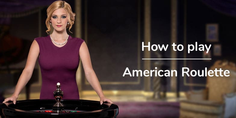 How to play American roulette