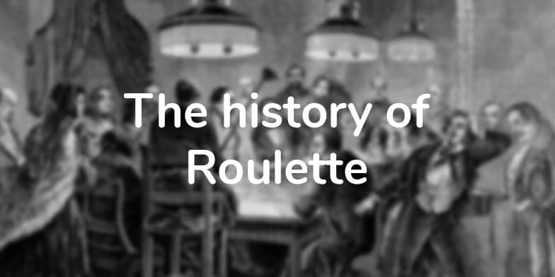 The history of roulette