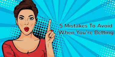 5 mistakes to avoid when gambling