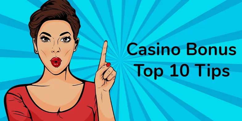 Top 10 casino bonus tips