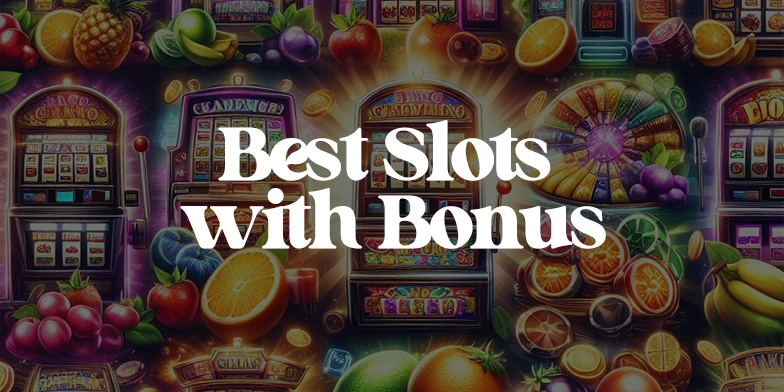 best slots with bonus