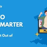How to play smarter